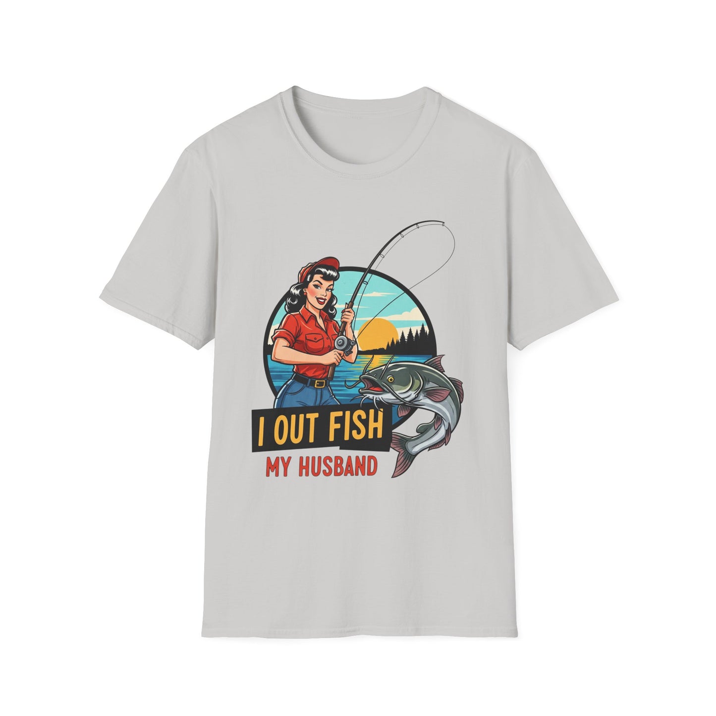 Fishing Humor Unisex T-Shirt | I Out Fish My Husband | Perfect Gift for Fishing Lovers, Father's Day, Outdoorsy Friends, Casual Wear