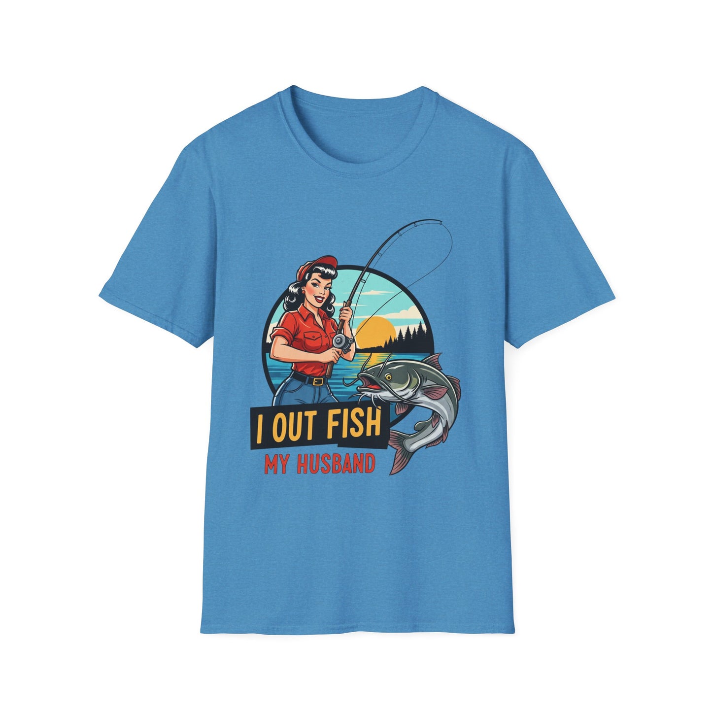 Fishing Humor Unisex T-Shirt | I Out Fish My Husband | Perfect Gift for Fishing Lovers, Father's Day, Outdoorsy Friends, Casual Wear